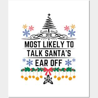 Most Likely to Talk Santa's Ear Off - Christmas Hilarious Saying Gift Posters and Art